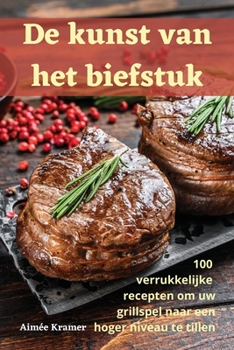 Paperback De kunst van het biefstuk [Dutch] Book