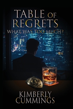 Paperback The Table of Regrets: What Was Too Much?: What Was Too Much? Book