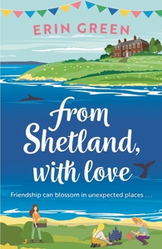 From Shetland, With Love - Book #1 of the From Shetland, With Love