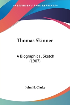 Paperback Thomas Skinner: A Biographical Sketch (1907) Book