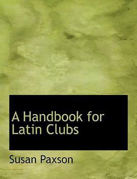 Hardcover A Handbook for Latin Clubs [Large Print] Book