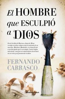 Hombre que esculpio a Dios, El (Spanish Edition)
