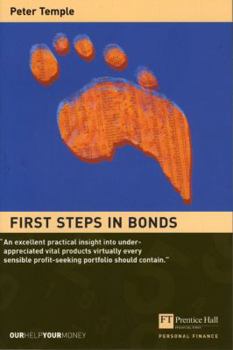 Paperback First Steps in Bonds: Successful Strategies Without Rocket Science Book