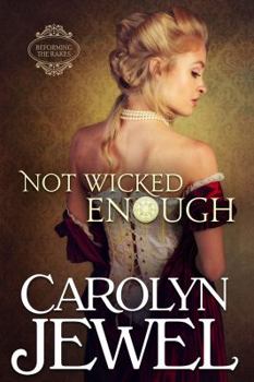 Not Wicked Enough - Book #1 of the Reforming the Scoundrels
