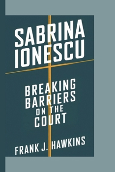 Paperback Sabrina Ionescu: Breaking Barriers on the Court Book