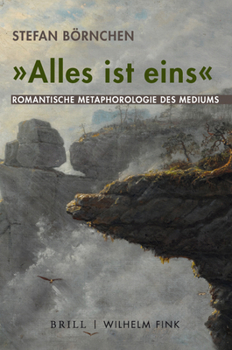 Hardcover Alles Ist Eins: Romantische Metaphorologie Des Mediums [German] Book