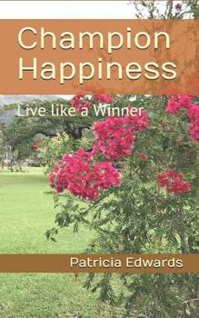 Paperback Champion Happiness: Live like a Winner Book