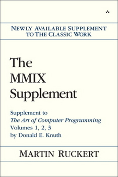 Paperback The MMIX Supplement: Supplement to the Art of Computer Programming Volumes 1, 2, 3 by Donald E. Knuth Book