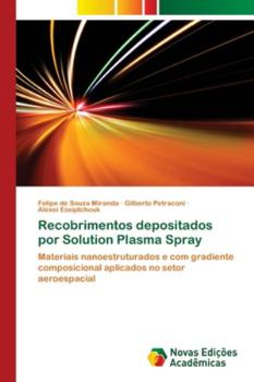 Paperback Recobrimentos depositados por Solution Plasma Spray [Portuguese] Book