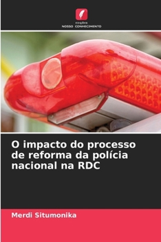 Paperback O impacto do processo de reforma da polícia nacional na RDC [Portuguese] Book