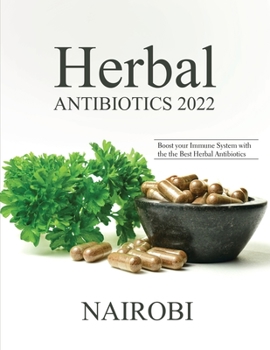 Paperback Herbal Antibiotics 2022: Boost your Immune System with the the Best Herbal Antibiotics Book