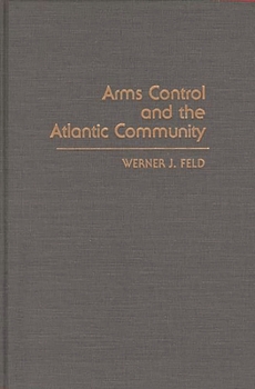 Hardcover Arms Control and the Atlantic Community Book