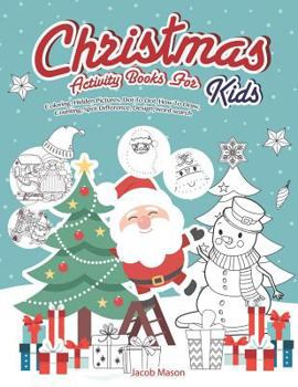 Paperback Christmas Activity Books For Kids: Coloring, Hidden Pictures, Dot To Dot, How To Draw, Counting, Spot Difference, Design, Word Search Book