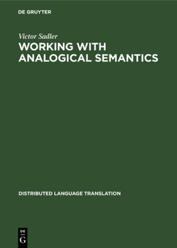 Hardcover Working with Analogical Semantics: Disambiguation Techniques in Dlt Book