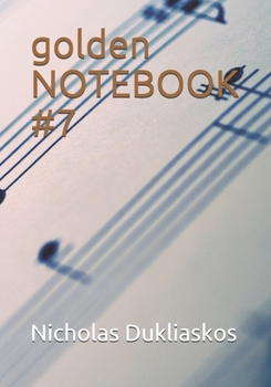 golden NOTEBOOK #7