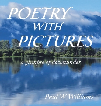 Hardcover Poetry with Pictures: a glimpse of downunder Book