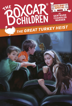 The Great Turkey Heist - Book #129 of the Boxcar Children