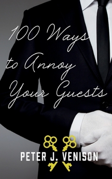 Paperback 100 Ways To Annoy Your Guests Book