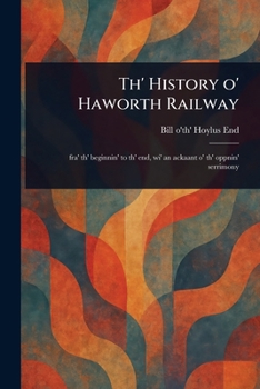 Paperback Th' History O' Haworth Railway Book