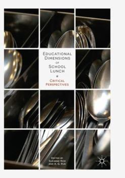 Paperback Educational Dimensions of School Lunch: Critical Perspectives Book