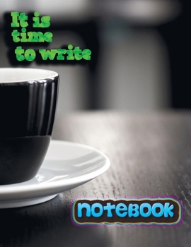 Paperback Notebook: it is time to write 23 Notebook; Lined Notebook Journal, Ruled notebook college - 120 Pages - Large (8.5 x 11 inches) Book
