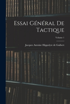Paperback Essai Général De Tactique; Volume 1 [French] Book