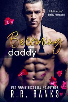 Paperback Becoming Daddy: A Billionaire's Baby Romance Book