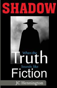 Paperback Shadow: When the Truth Sounds like Fiction Book