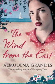Paperback The Wind from the East. Almundena Grandes Book