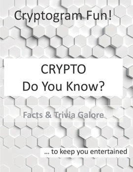 Paperback Crypto Do You Know?: Facts & Trivia Galore Book
