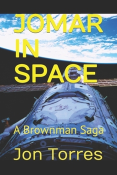 Paperback Jomar in Space: A Brownman Saga Book