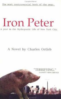 Paperback Iron Peter: A Year in the Mythopoetic Life of New York City Book