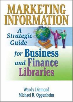 Hardcover Marketing Information: A Strategic Guide for Business and Finance Libraries Book