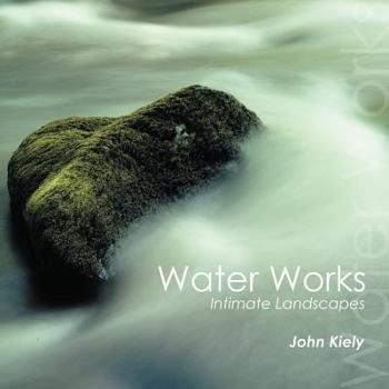 Paperback Water Works: Intimate Landscapes Book