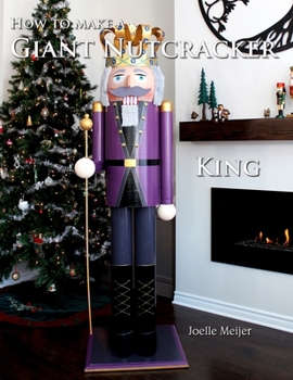 Paperback How to make a Giant Nutcracker: King Book