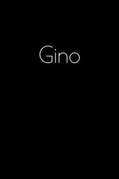 Paperback Gino: Notebook / Journal / Diary - 6 x 9 inches (15,24 x 22,86 cm), 150 pages. Personalized for Gino. Book