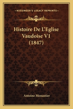 Histoire De L'Eglise Vaudoise V1 (1847)