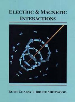 Paperback Electric and Magnetic Interactions Book