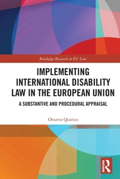Implementing International Disability Law in the European Union: A Substantive and Procedural Appraisal