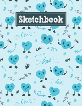 Paperback Sketchbook: 8.5 x 11 Notebook for Creative Drawing and Sketching Activities with Funny Hearts Themed Cover Design Book