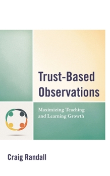 Trust-Based Observations : Maximizing Teaching and Learning Growth