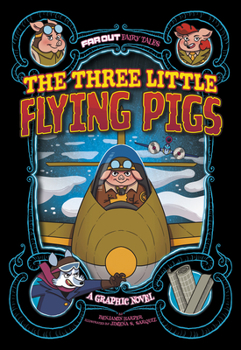 Paperback The Three Little Flying Pigs: A Graphic Novel Book