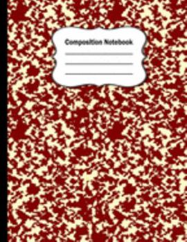 Composition Notebook: Unique Maroon Marble Wide ruled blank lined journal notebook