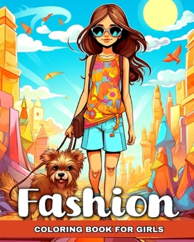 Paperback Fashion Coloring Book for Girls: Fashion Design for Girls Ages 8-12, Kids, and Teens with Trendy Designs to Color Book