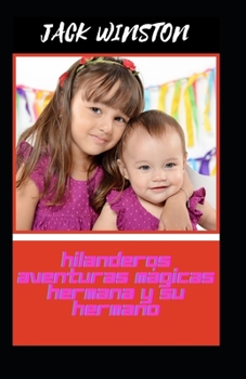 Hilanderos Aventuras M?gicas Hermana Y Su Hermano