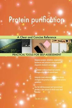 Paperback Protein purification A Clear and Concise Reference Book