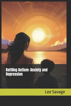 Paperback Battling Autism: Anxiety and Depression Book