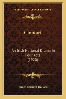 Clontarf: An Irish National Drama In Four Acts (1920)