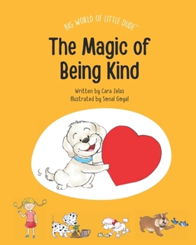 Paperback The Magic of Being Kind: Big World of Little Dude Book