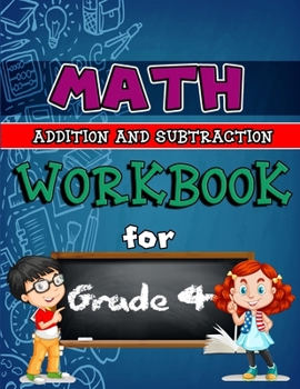 Paperback Math Workbook for Grade 4 - Addition and Subtraction Color Edition: Grade 4 Activity Book, 4th Grade math practice, 4th Grade Math Activity Color Edit Book